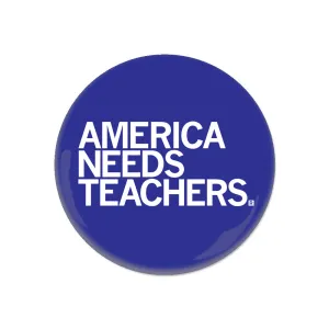 America Needs Teachers Button