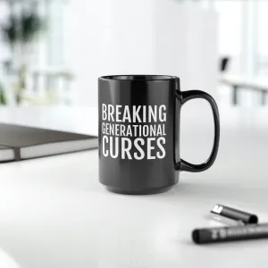 Breaking Generational Curses - Black Mug, 15oz