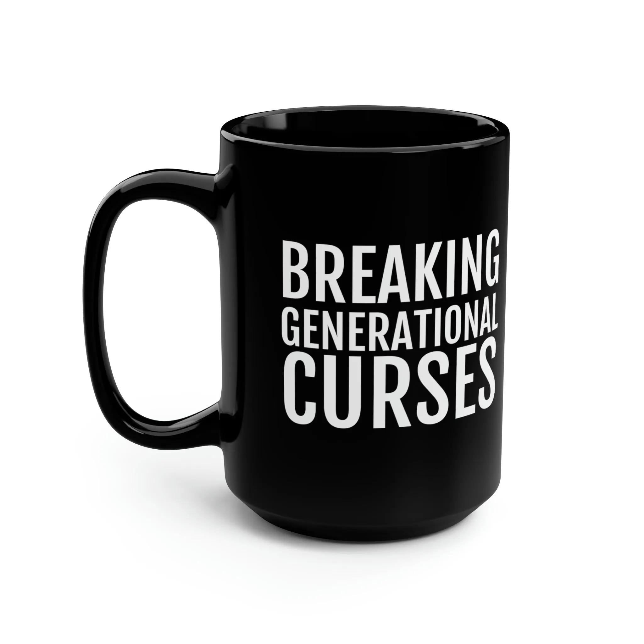 Breaking Generational Curses - Black Mug, 15oz