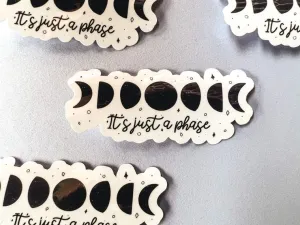It's Just A Phase Die Cut Vinyl Sticker