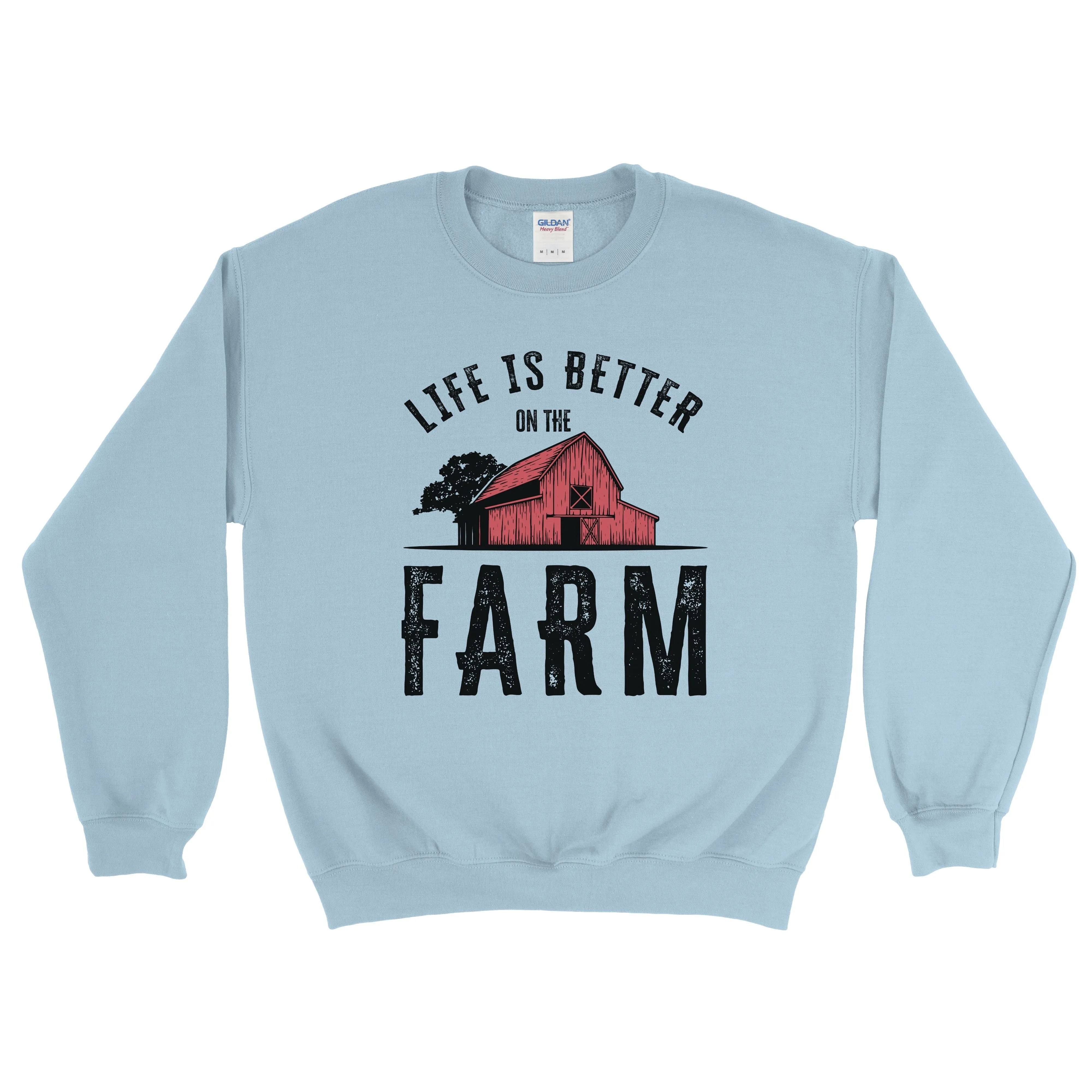 LIFE IS BETTER ON THE FARM RED BARN SWEATSHIRT