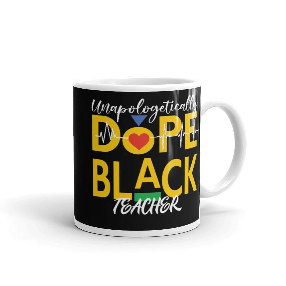 "Unapologetically Dope Black Teacher" Mug-(Black)