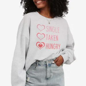 Single, Taken or Hungry - Adult Unisex Heavy Blend Sweatshirt