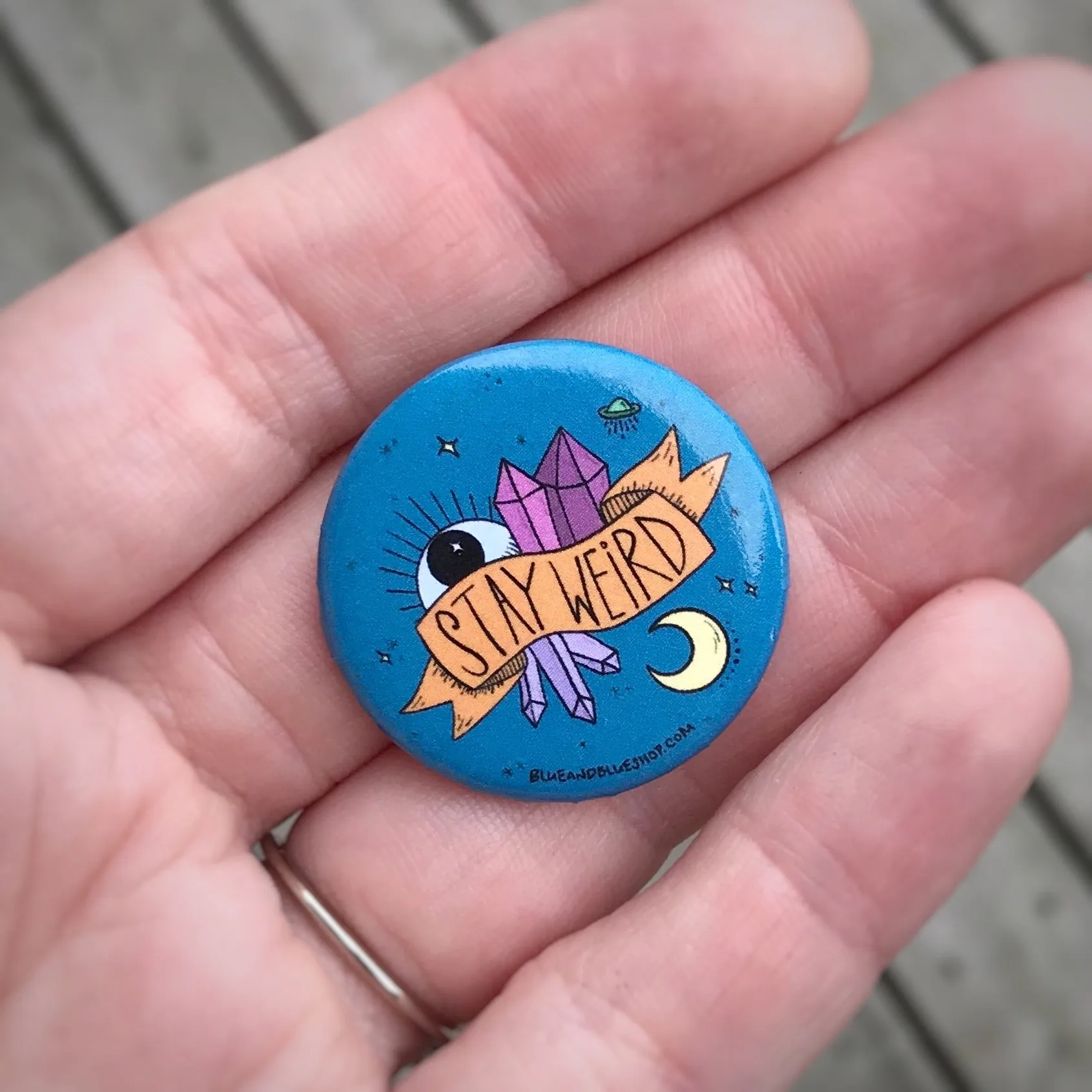 “Stay Weird” 1.25” Pin-back Button
