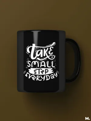 Take small step everyday printed mugs